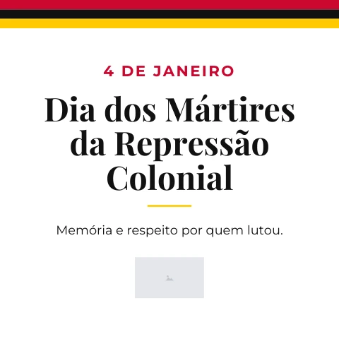 Pré-visualização do modelo 4 de Janeiro - Mártires da Repressão Colonial (Eventos & Datas)